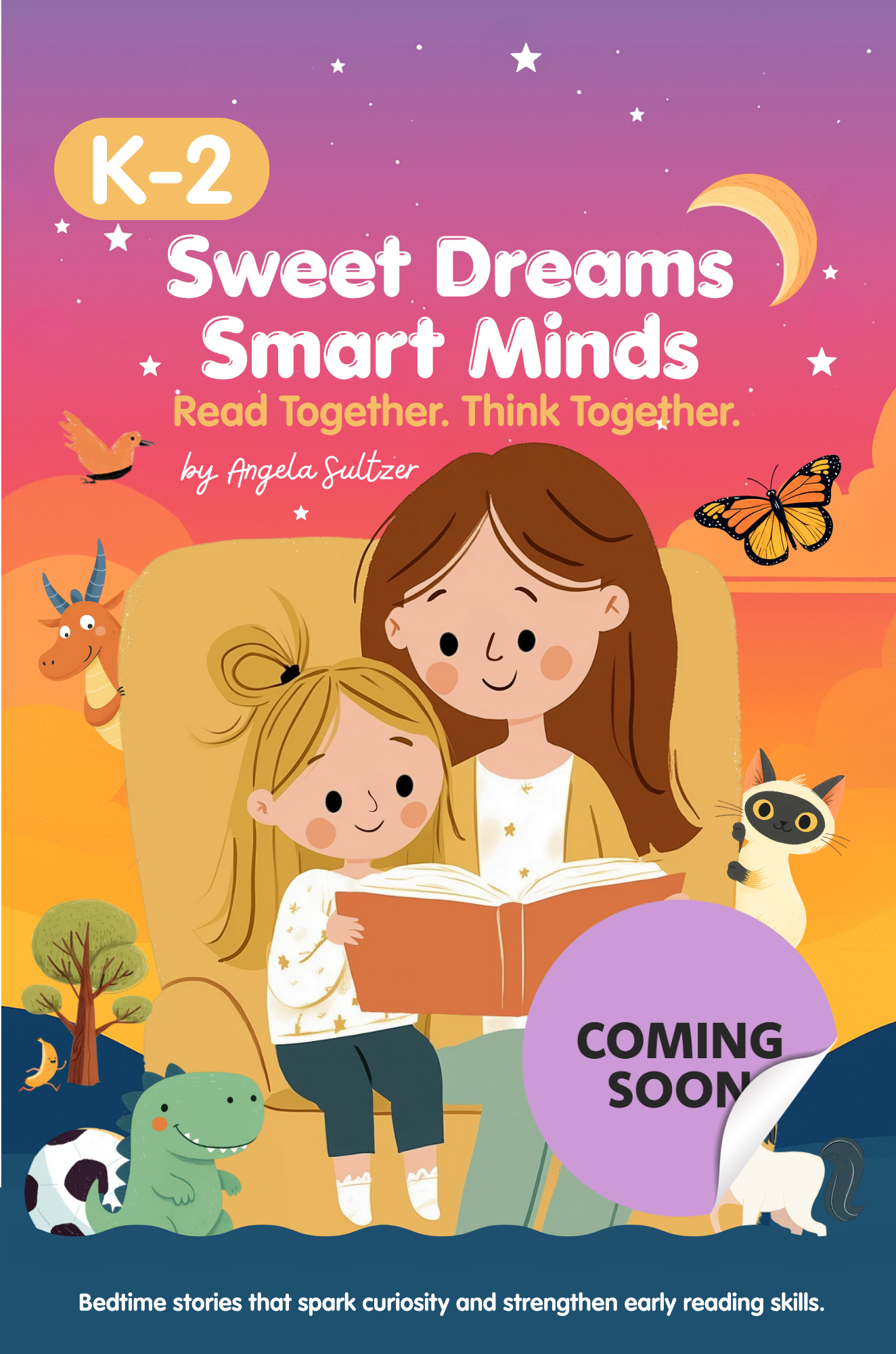 Sweet Dreams, Smart Minds: A Bedtime Reading Book for Growing Thinkers (Kinder–2nd Grade)
